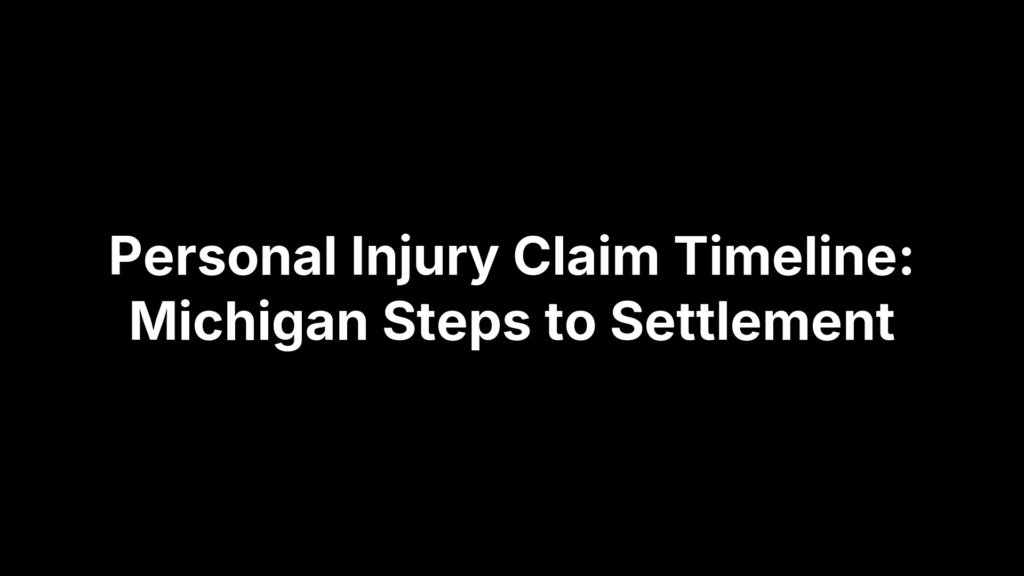 Personal Injury Claim Timeline: Michigan Steps to Settlement